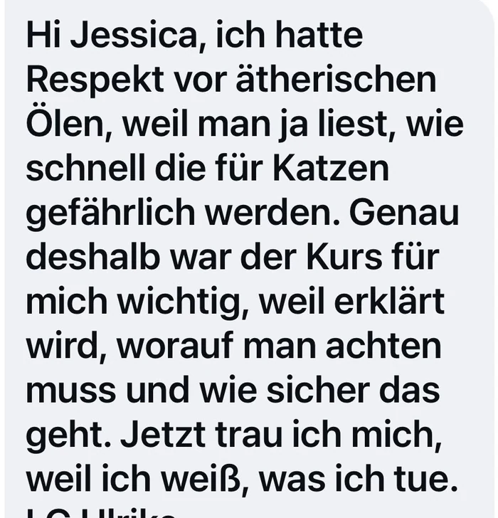 Nachricht einer Kundin: Sie hatte Respekt vor ätherischen Ölen und traut sich durch den Kurs jetzt, weil sie weiß, worauf sie achten muss